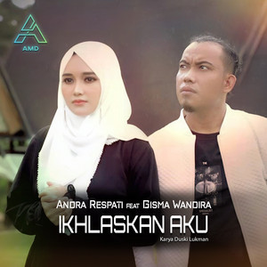 Download Lagu Andra Respati, Gisma Wandira - Ikhlaskan Aku MP3 Download Lagu Andra Respati, Gisma Wandira - Ikhlaskan Aku MP3