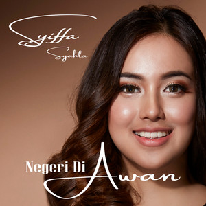 Download Lagu Syiffa Syahla - Negeri Di Awan MP3 Download Lagu Syiffa Syahla - Negeri Di Awan MP3