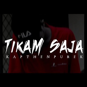 Download Lagu Kapthenpurek - Tikam Saja MP3 Download Lagu Kapthenpurek - Tikam Saja MP3