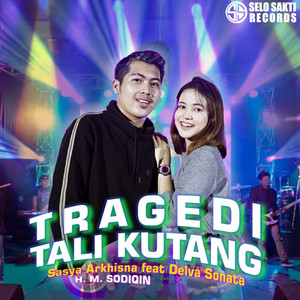 Download Lagu Sasya Arkhisna, Delva Sonata - Tragedi Tali Kutang MP3 Download Lagu Sasya Arkhisna, Delva Sonata - Tragedi Tali Kutang MP3