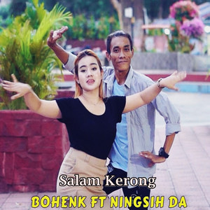 Download Lagu Bohenk, Ningsih DA - Salam Kerong MP3 Download Lagu Bohenk, Ningsih DA - Salam Kerong MP3