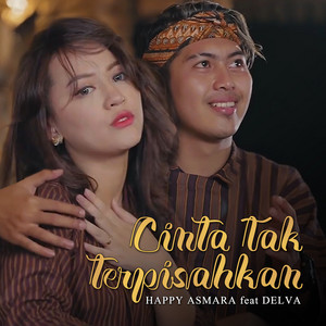 Download Lagu Happy Asmara, Delva - Cinta Tak Terpisahkan (feat. Delva) MP3 Download Lagu Happy Asmara, Delva - Cinta Tak Terpisahkan (feat. Delva) MP3