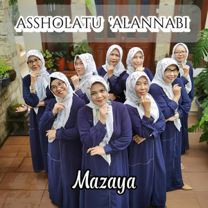 Download Lagu Mazaya - Assholatu 'Alannabi MP3 Download Lagu Mazaya - Assholatu 'Alannabi MP3