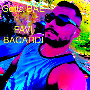 Download Lagu Favi Bacardi - Gotta BAE MP3