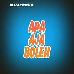 Download Lagu Della Puspita - Apa Aja Boleh MP3 Download Lagu Della Puspita - Apa Aja Boleh MP3
