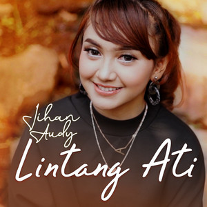 Download Lagu Jihan Audy - Lintang Ati MP3 Download Lagu Jihan Audy - Lintang Ati MP3
