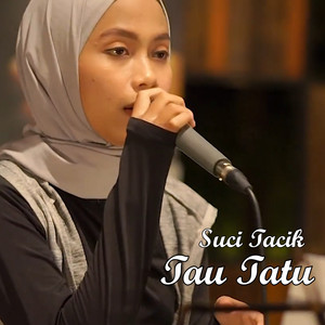 Download Lagu Suci Tacik - Tau Tatu MP3 Download Lagu Suci Tacik - Tau Tatu MP3