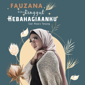 Download Lagu Fauzana - Kau Renggut Kebahagiaanku MP3 Download Lagu Fauzana - Kau Renggut Kebahagiaanku MP3
