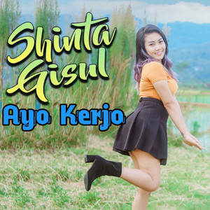Download Lagu Shinta Gisul - Ayo Kerjo MP3