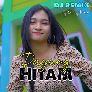 Download Lagu Sela Silvina - Payung Hitam - DJ Remix MP3 Download Lagu Sela Silvina - Payung Hitam - DJ Remix MP3