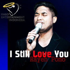 Download Lagu Rayen Pono - I Still Love You MP3 Download Lagu Rayen Pono - I Still Love You MP3