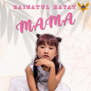 Download Lagu Zainatul Hayat - Mama MP3