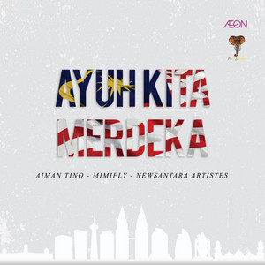 Download Lagu Aiman Tino, Mimifly, Newsantara Artistes - Ayuh Kita Merdeka MP3 Download Lagu Aiman Tino, Mimifly, Newsantara Artistes - Ayuh Kita Merdeka MP3