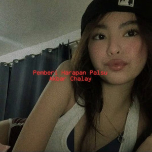 Download Lagu Akbar Chalay - Pemberi Harapan Palsu MP3 Download Lagu Akbar Chalay - Pemberi Harapan Palsu MP3