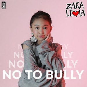 Download Lagu Zara Leola - No To Bully MP3 Download Lagu Zara Leola - No To Bully MP3