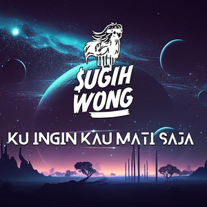 Download Lagu Dj Sugih Wong - Kuingin Kau Mati Saja - Remix MP3 Download Lagu Dj Sugih Wong - Kuingin Kau Mati Saja - Remix MP3