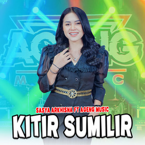 Download Lagu Sasya Arkhisna, Ageng Music - Kitir Sumilir MP3