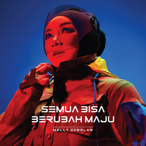 Download Lagu Melly Goeslaw - Semua Bisa Berubah Maju MP3