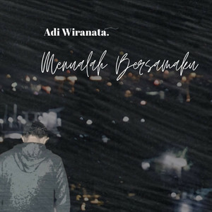 Download Lagu Adi wiranata - Menualah Bersamaku MP3 Download Lagu Adi wiranata - Menualah Bersamaku MP3