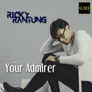 Download Lagu Ricky Rantung - Your Admirer MP3