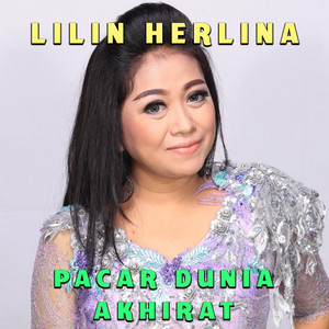 Download Lagu Lilin Herlina - Pacar Dunia Akhirat MP3 Download Lagu Lilin Herlina - Pacar Dunia Akhirat MP3