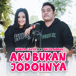 Download Lagu Nabila Cahya, Bajol Ndanu - Aku Bukan Jodohnya MP3