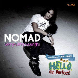 Download Lagu Nomad - Sorry Sorry Sayangku MP3