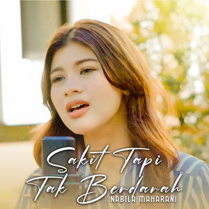 Download Lagu Nabila Maharani - SAKIT TAPI TAK BERDARAH MP3