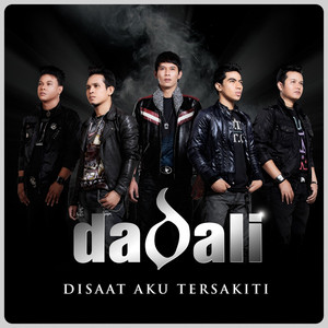 Download Lagu Dadali - Di Saat Aku Tersakiti MP3 Download Lagu Dadali - Di Saat Aku Tersakiti MP3