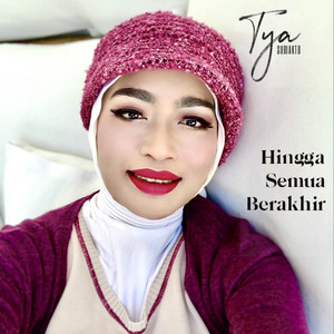 Download Lagu Tya Subiakto - Hingga Semua Berakhir MP3 Download Lagu Tya Subiakto - Hingga Semua Berakhir MP3