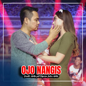 Download Lagu Fendik Adella, Difarina Indra Adella - Ojo Nangis MP3 Download Lagu Fendik Adella, Difarina Indra Adella - Ojo Nangis MP3