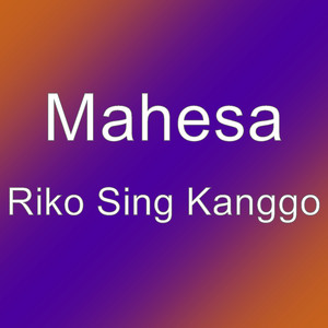 Download Lagu Mahesa - Riko Sing Kanggo MP3 Download Lagu Mahesa - Riko Sing Kanggo MP3