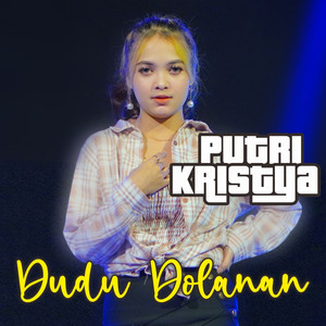 Download Lagu Putri Kristya - Dudu Dolanan MP3 Download Lagu Putri Kristya - Dudu Dolanan MP3