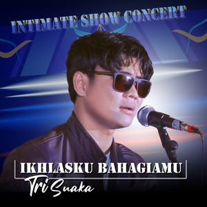 Download Lagu Tri Suaka - Ikhlasku Bahagiamu - Live MP3 Download Lagu Tri Suaka - Ikhlasku Bahagiamu - Live MP3