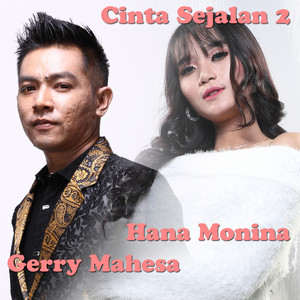 Download Lagu Gerry Mahesa, Hana Monina - Cinta Sejalan 2 MP3