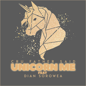 Download Lagu Cru Father Said, Dian Sorowea - Unicorn Me MP3 Download Lagu Cru Father Said, Dian Sorowea - Unicorn Me MP3
