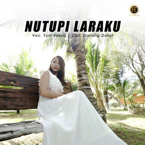 Download Lagu yuni vebra - nutupi laraku MP3 Download Lagu yuni vebra - nutupi laraku MP3