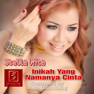 Download Lagu Stella Nita - Inikah Yang Namanya Cinta MP3 Download Lagu Stella Nita - Inikah Yang Namanya Cinta MP3