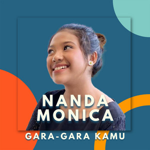 Download Lagu Nanda Monica - Gara Gara Kamu MP3 Download Lagu Nanda Monica - Gara Gara Kamu MP3