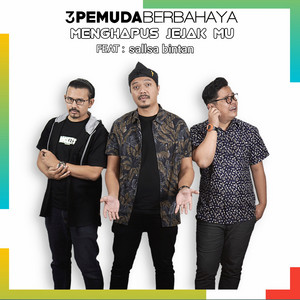 Download Lagu 3 Pemuda Berbahaya, Sallsa Bintan - Menghapus Jejakmu MP3
