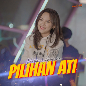 Download Lagu Happy Asmara - Pilihan Ati MP3 Download Lagu Happy Asmara - Pilihan Ati MP3
