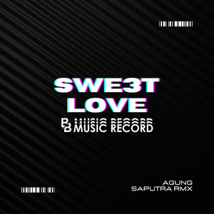Download Lagu Agung Saputra Rmx - DJ SWEET LOVE BREAKBEAT MENGKANE - Agung Saputra Rmx MP3 Download Lagu Agung Saputra Rmx - DJ SWEET LOVE BREAKBEAT MENGKANE - Agung Saputra Rmx MP3