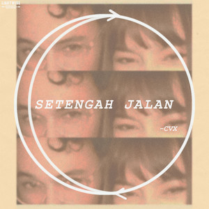 Download Lagu CVX - Setengah Jalan MP3 Download Lagu CVX - Setengah Jalan MP3