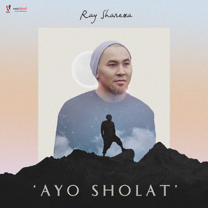 Download Lagu Ray Shareza - Ayo Sholat MP3 Download Lagu Ray Shareza - Ayo Sholat MP3