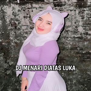 Download Lagu DJ Danz - DJ Bawalah Cintamu Berikan Pada Yang Lain - Menari Diatas Luka MP3