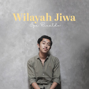 Download Lagu Ega Rivaldo - Wilayah Jiwa MP3 Download Lagu Ega Rivaldo - Wilayah Jiwa MP3