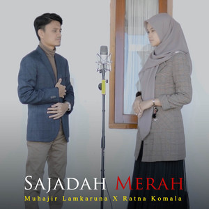 Download Lagu Muhajir Lamkaruna, Ratna Komala - Sajadah Merah MP3 Download Lagu Muhajir Lamkaruna, Ratna Komala - Sajadah Merah MP3