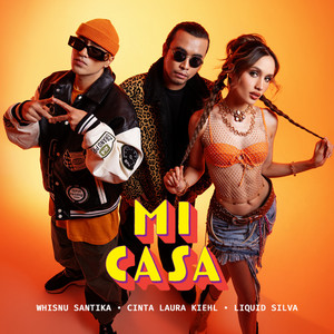 Download Lagu Whisnu Santika, Cinta Laura Kiehl, Liquid Silva - Mi Casa MP3 Download Lagu Whisnu Santika, Cinta Laura Kiehl, Liquid Silva - Mi Casa MP3