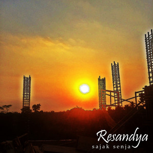 Download Lagu Resandya - Sajak Senja MP3 Download Lagu Resandya - Sajak Senja MP3