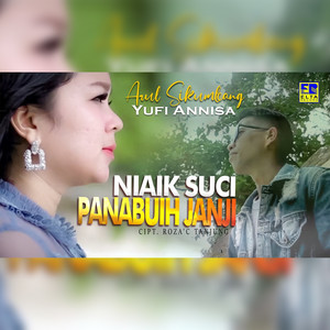 Download Lagu Arul Sikumbang, Yufi Annisa - Niaik Suci Panabuih Janji MP3 Download Lagu Arul Sikumbang, Yufi Annisa - Niaik Suci Panabuih Janji MP3